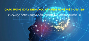 Ngày KH&CN Việt Nam 2021: Đổi mới sáng tạo – Khơi dậy khát vọng, kiến tạo tương lai